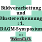 Bildverarbeitung und Mustererkennung : 1. DAGM-Symposium Oberpfaffenhofen, 11. - 13.10.1978.