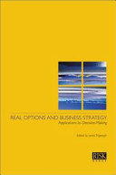 Real options and business strategy : applications to decision-making /