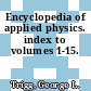 Encyclopedia of applied physics. index to volumes 1-15.