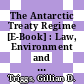 The Antarctic Treaty Regime [E-Book] : Law, Environment and Resources /