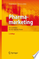 Pharmamarketing [E-Book] : Ein Leitfaden für die tägliche Praxis /