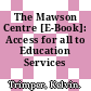 The Mawson Centre [E-Book]: Access for all to Education Services /