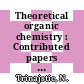 Theoretical organic chemistry : Contributed papers presented at the international symposium. pt 0001 : Dubrovnik, 30.08.1982-03.09.1982.