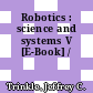 Robotics : science and systems V [E-Book] /