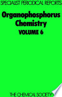 Organophosphorus chemistry. Volume 6 : a review of the literature published between July 1973 and June 1974  / [E-Book]