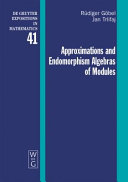 Approximations and Endomorphism Algebras of Modules [E-Book].
