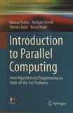 Introduction to parallel computing : from algorithms to programming on state-of-the-art platforms /