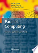 Parallel Computing [E-Book] : Numerics, Applications, and Trends /