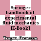 Springer handbook of experimental fluid mechanics [E-Book] /
