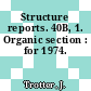 Structure reports. 40B, 1. Organic section : for 1974.