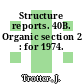 Structure reports. 40B. Organic section 2 : for 1974.
