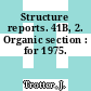 Structure reports. 41B, 2. Organic section : for 1975.