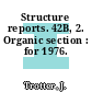 Structure reports. 42B, 2. Organic section : for 1976.