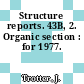 Structure reports. 43B, 2. Organic section : for 1977.