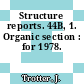 Structure reports. 44B, 1. Organic section : for 1978.