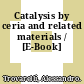 Catalysis by ceria and related materials / [E-Book]