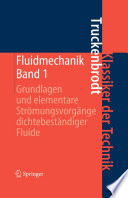 Fluidmechanik [E-Book] : Band 1: Grundlagen und elementare Strömungsvorgänge dichtebeständiger Fluide /