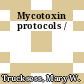 Mycotoxin protocols /