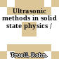 Ultrasonic methods in solid state physics /