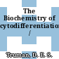 The Biochemistry of cytodifferentiation /