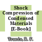 Shock Compression of Condensed Materials [E-Book] /