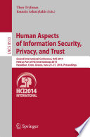 Human Aspects of Information Security, Privacy, and Trust [E-Book] : Second International Conference, HAS 2014, Held as Part of HCI International 2014, Heraklion, Crete, Greece, June 22-27, 2014. Proceedings /