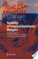 Stability of Tropical Rainforest Margins [E-Book] : Linking Ecological, Economic and Social Constraints of Land Use and Conservation /