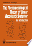 The Phenomenological Theory of Linear Viscoelastic Behavior [E-Book] : An Introduction /