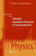 Ultrafast Dynamical Processes in Semiconductors [E-Book] /