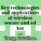 Key technologies and applications of wireless sensor and ad hoc networks / [E-Book]