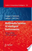 Multimedia Services in Intelligent Environments [E-Book] : Advanced Tools and Methodologies /