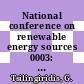 National conference on renewable energy sources 0003: special issue: summaries of papers : Salonika, 09.11.88-11.11.88.