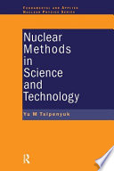 Nuclear methods in science and technology /