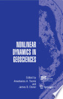 Nonlinear Dynamics in Geosciences [E-Book] /