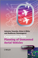 Cooperative path planning of unmanned aerial vehicles [E-Book] /