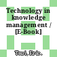 Technology in knowledge management / [E-Book]