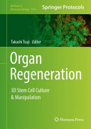 Organ Regeneration [E-Book] : 3D Stem Cell Culture & Manipulation /