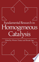 Fundamental Research in Homogeneous Catalysis [E-Book] /