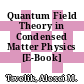 Quantum Field Theory in Condensed Matter Physics [E-Book] /