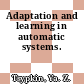 Adaptation and learning in automatic systems.