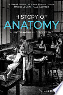 History of anatomy : an international perspective [E-Book] /