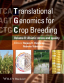 Translational genomics for crop breeding. Volume II : improvement for abiotic stress, quality and yield improvement [E-Book] /
