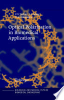 Optical Polarizationin Biomedical Applications [E-Book] /