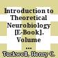Introduction to Theoretical Neurobiology [E-Book]. Volume 1. Linear Cable Theory and Dendritic Structure /