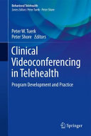 Clinical videoconferencing in telehealth : program development and practice [E-Book] /