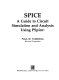 SPICE : a guide to circuit simulation and analysis using PSpice /