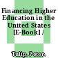 Financing Higher Education in the United States [E-Book] /