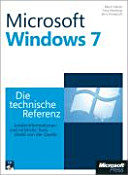 Microsoft Windows 7 : die technische Referenz /