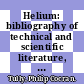 Helium: bibliography of technical and scientific literature, 1965 : including papers on alphaparticles /