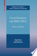Circuit Simulation with SPICE OPUS [E-Book] : Theory and Practice /